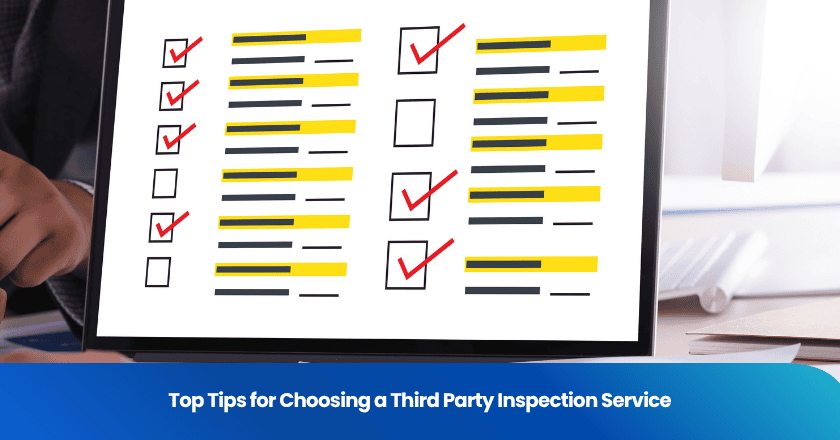 Top Tips for Choosing a Third Party Inspection Service